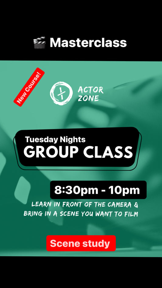 Scene Study 🌟 ActorZone Night Classes:  Every Tuesday Night | 8:30pm - 10pm 🎭