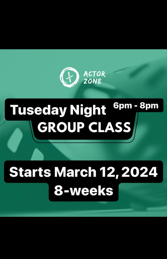 🌟 ActorZone Night Classes:  Every Tuesday Night | 6pm - 8pm 🎭