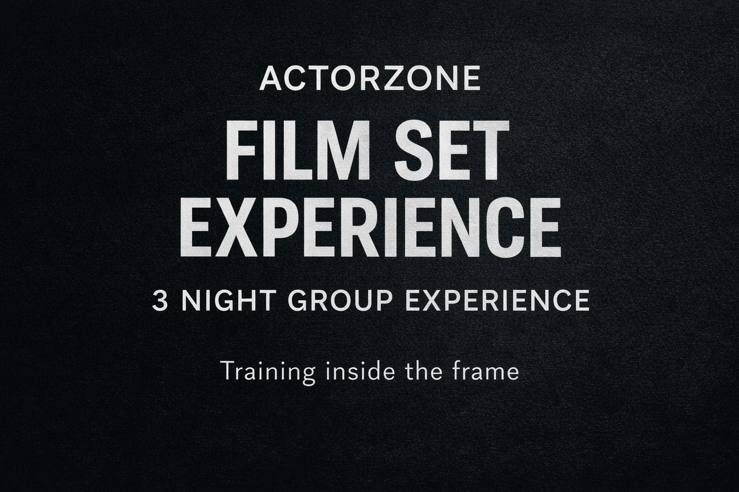 ActorZone Film Set Experience (3 Nights)